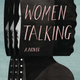 Illustration for article titled Miriam Toewss iWomen Talking /iExplores the Aftermath of Rape in a Remote Mennonite Community